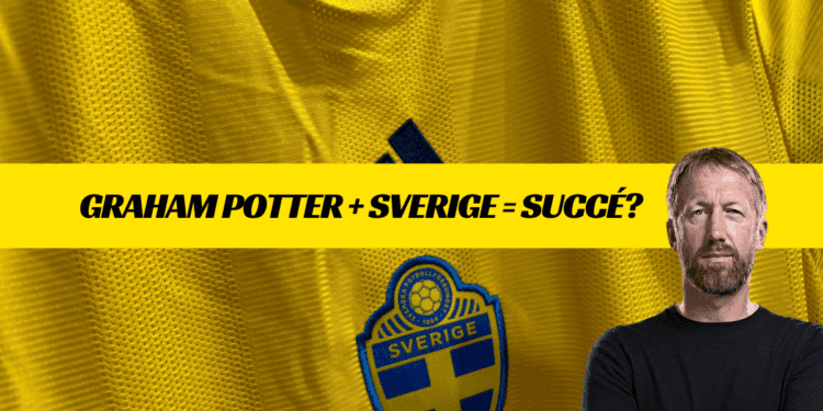 Graham Potter + Sverige