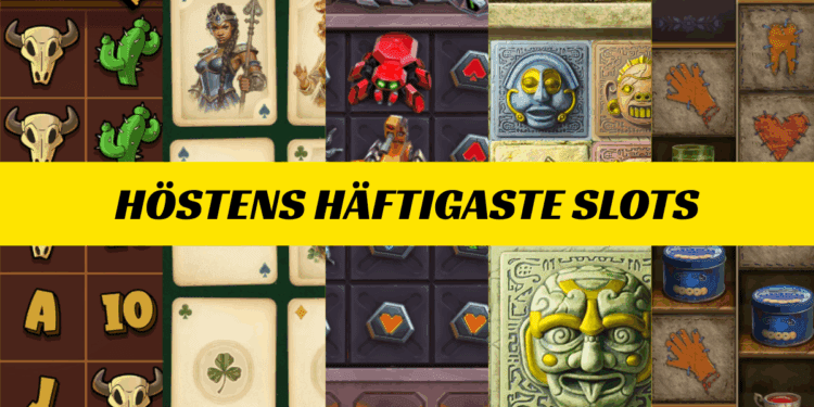 Höstens häftigaste slots