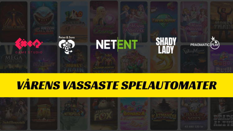 Vårens vassaste spelautomater